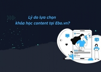 Lý do lựa chọn khóa học content tại Ebo.vn?