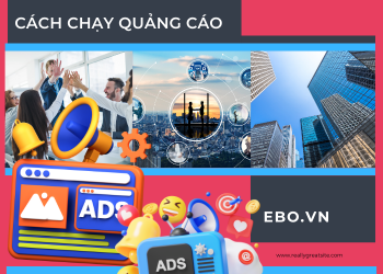 Bật mí những cách chạy quảng cáo doanh nghiệp hiệu quả nhất