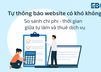 Tự thông báo website có khó không? So sánh chi phí – thời gian giữa tự làm và thuê dịch vụ