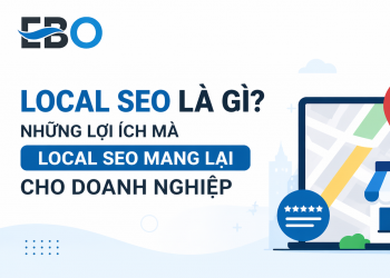Local SEO là gì? Mang lại lợi ích gì cho doanh nghiệp?