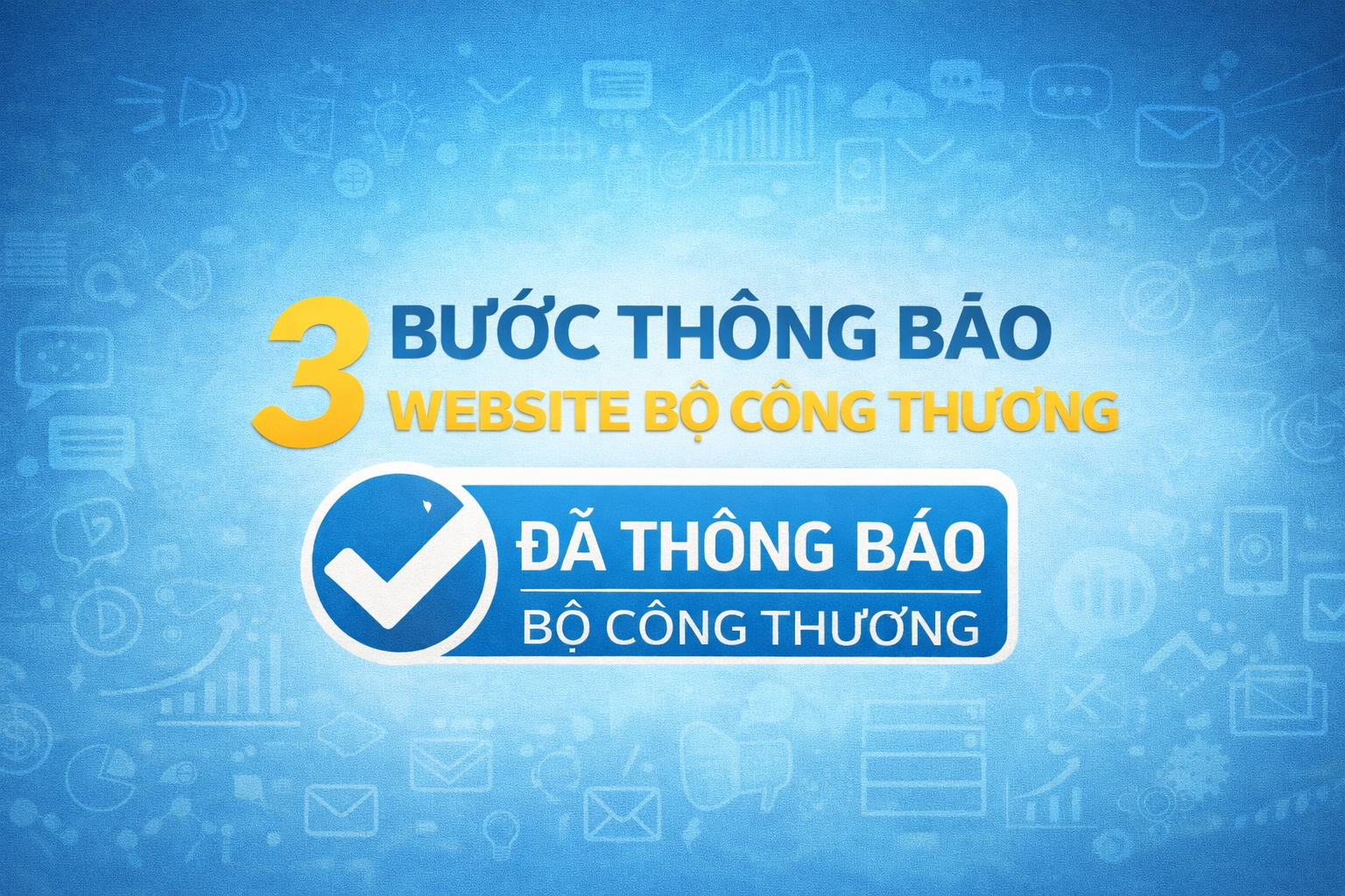 Không thông báo website Bộ Công Thương: Rủi ro nhiều doanh nghiệp chưa biết