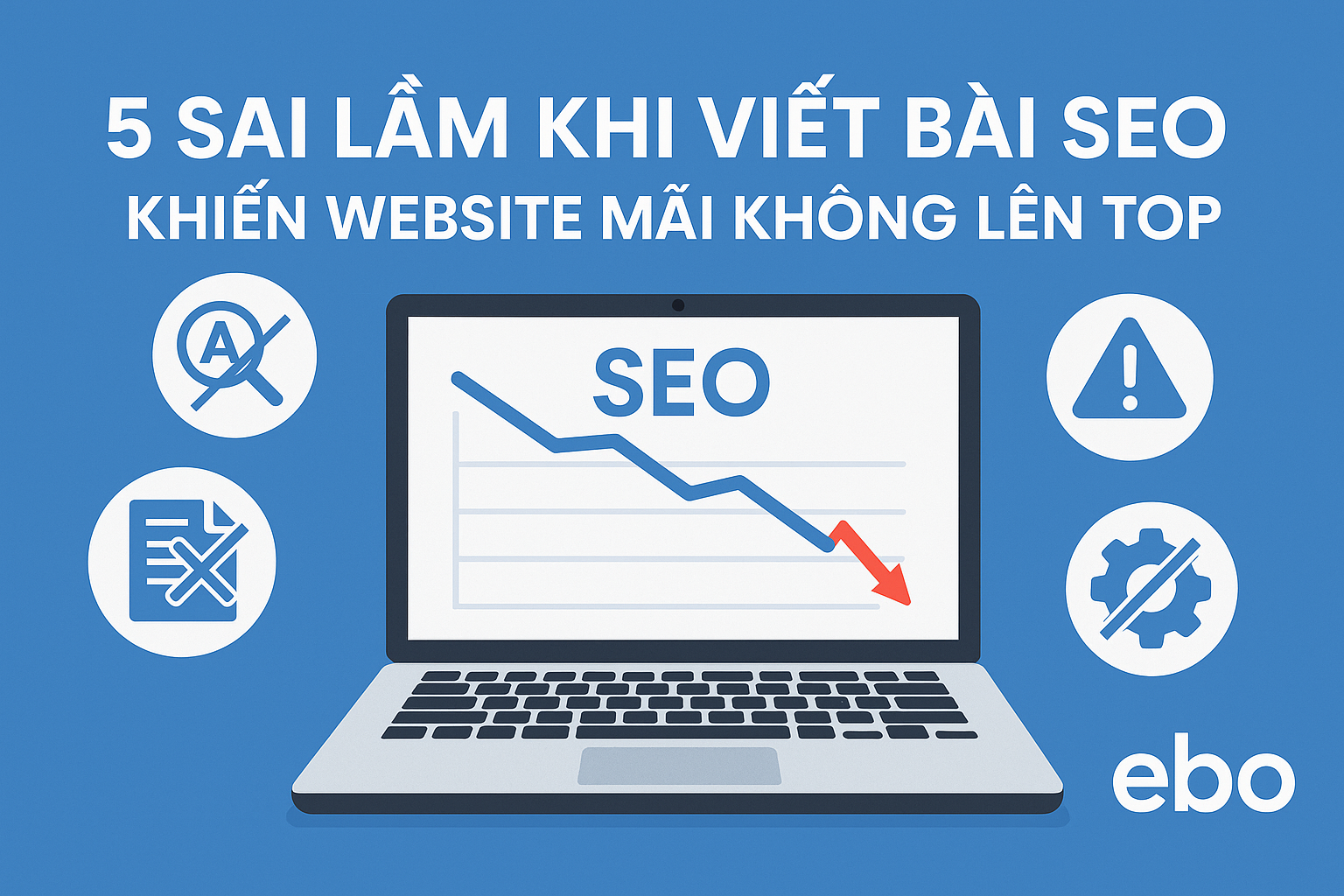 viết bài SEO không lên top