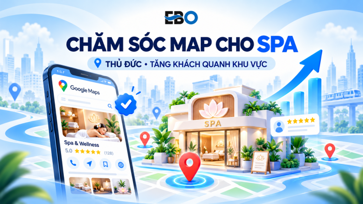 Chăm Sóc Map Cho Spa Tại Thủ Đức Giúp Tăng Khách Quanh Khu Vực