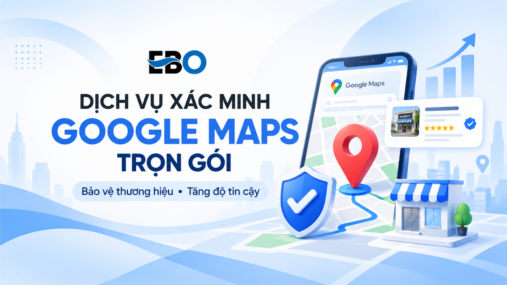 Dịch Vụ Xác Minh Google Maps Trọn Gói: Bảo Vệ Thương Hiệu & Tăng Khách Hàng Địa Phương