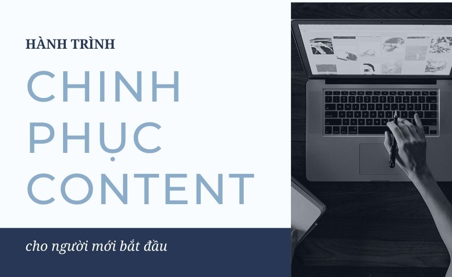 Hành trình chinh phục Content từ con số 0