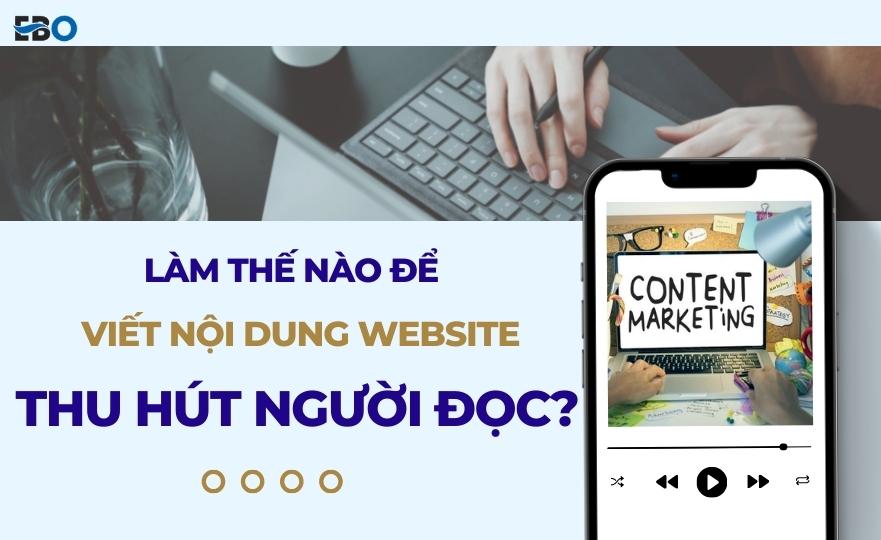 Làm thế nào để viết nội dung website thu hút người đọc?