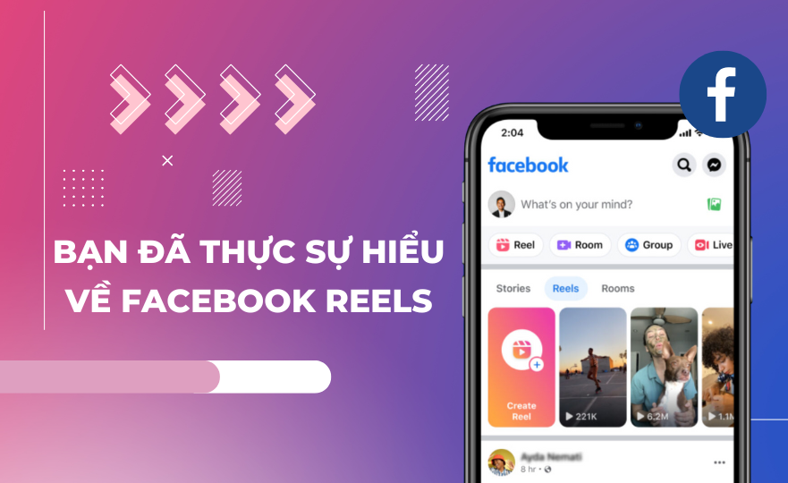 Bạn đã thực sự hiểu về Facebook reels –  tính năng mới của hệ sinh thái Meta