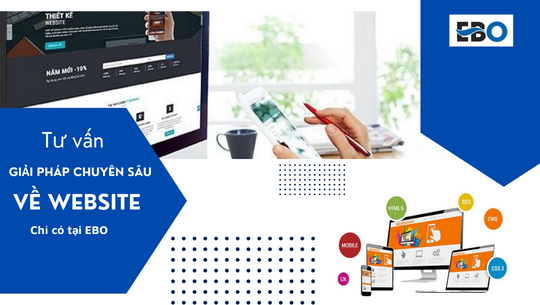 Tư vấn giải pháp chuyên sâu về website chỉ có tại Ebo.vn