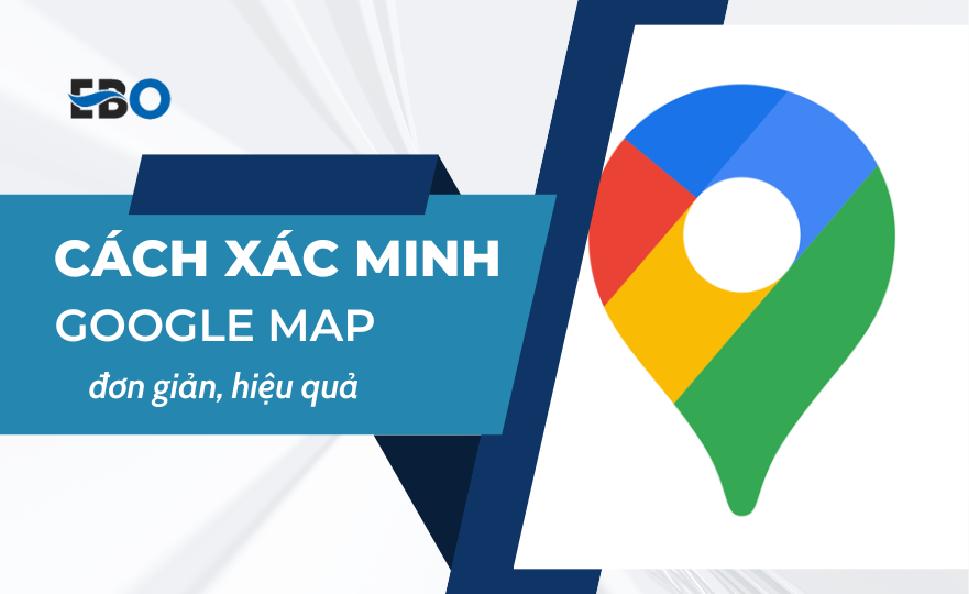 Những cách xác minh Google Map cá nhân đơn giản, hiệu quả