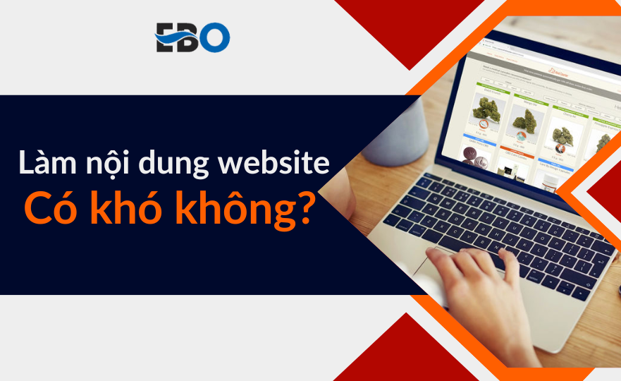 Làm nội dung website có khó không? Đâu là đơn vị làm nội dung uy tín?