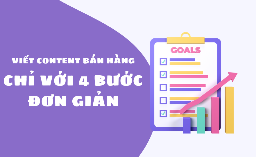 Hướng dẫn viết content bán hàng chỉ với 4 bước đơn giản