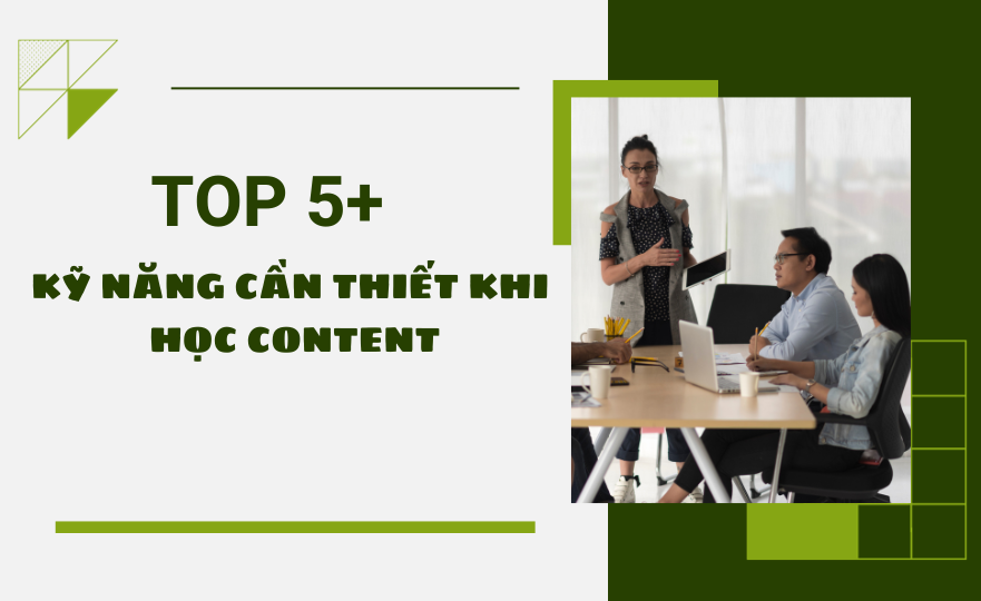 Học content là gì? Đâu là những kỹ năng cần thiết để học content?