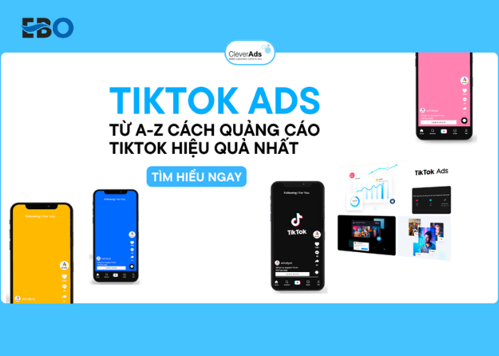 Cách chạy quảng cáo tiktok từ A – Z cho cá nhân, doanh nghiệp