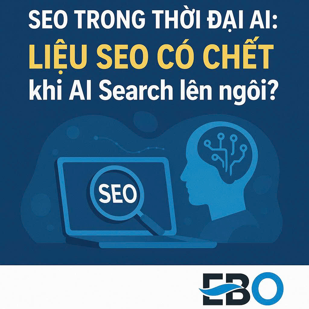 SEO Trong Thời Đại AI:  Liệu SEO Có Chết Khi AI Search Lên Ngôi?