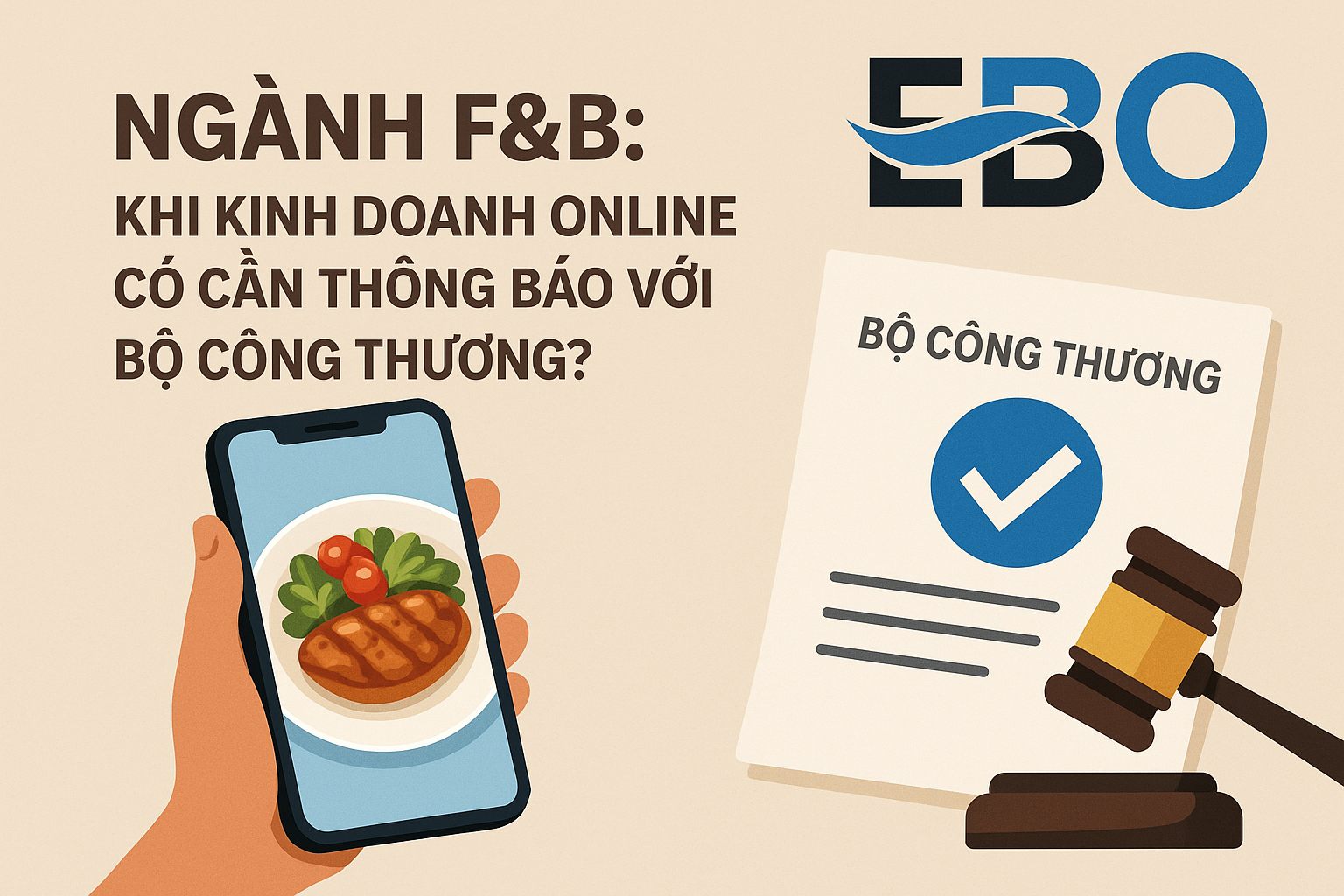 NGÀNH F&B: Khi kinh doanh online có cần thông báo với Bộ Công Thương?